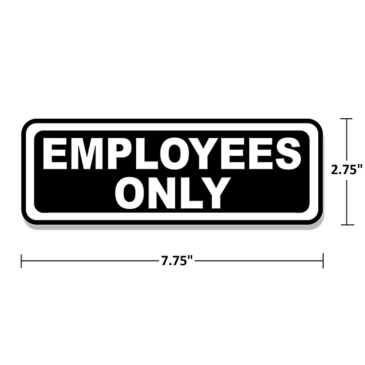 
Hot selling durable and long-lasting employees only sticker office door sign 