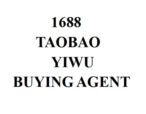 
Taobao,1688 buying agent,Yiwu sourcing agent 