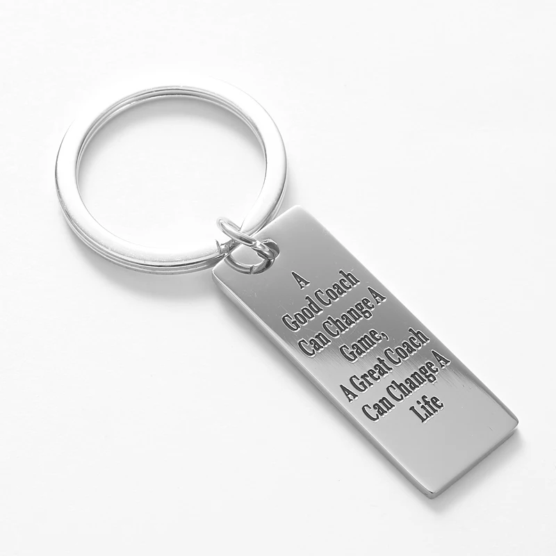Stainless Steel Inspirational Key chain-a good co ach can change a game a great co ach can change a life