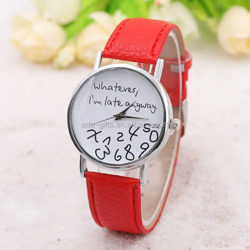 Amzaon sells Whatever I am late anyway Watch Fashion Women Ladies Leather Letters Quartz Watches