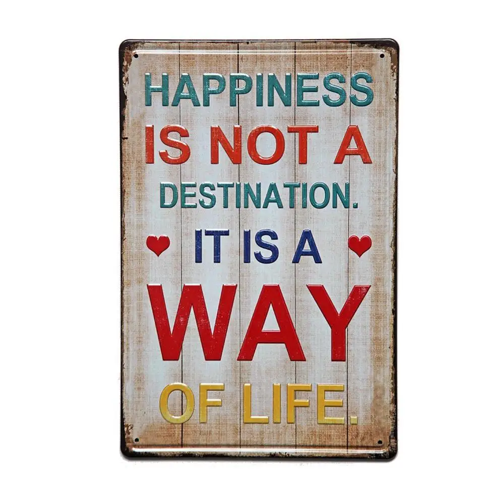 Happiness is Not a Destination It is a Way of Life 3D Rustic Retro Metal Tin Sign Metal Posters Wall Decor Art