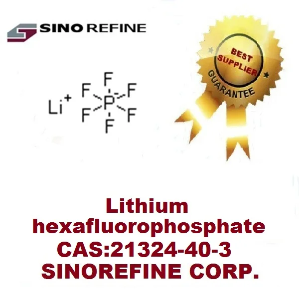 High Guality/Lithium hexafluorophosphate/21324-40-3