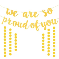 Graduation Banner 2021 We are So Proud of you Congrats Banner with Gold Glittery Circle Dots Garland for Graduation Gift