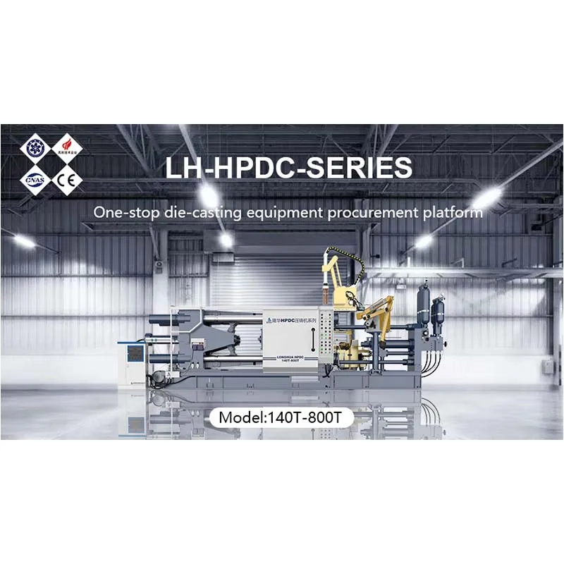 LH-HPDC 500T Customized OEM Metal Cold Chamber Die Casting Machine For Aluminum Alloy Die Cast Parts