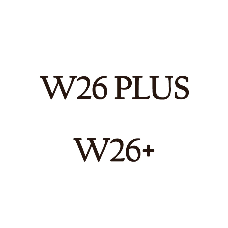  Серия 6 W26 + w26 плюс Смарт-часы 1 75 полный экран с сенсорным управлением Reloj Смарт ремешок для наручных часов спортивные часы