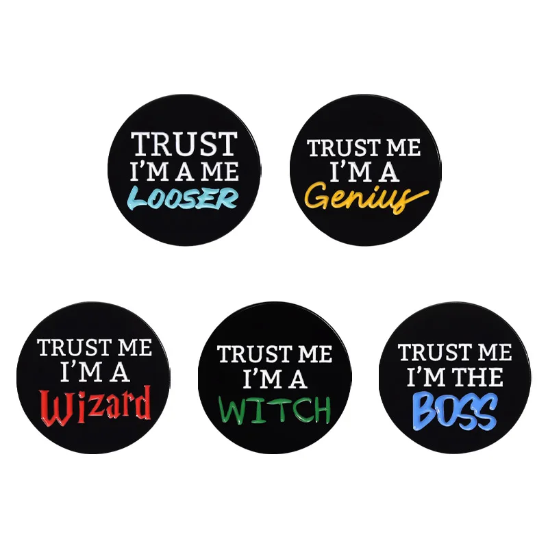 Wholesale Letter Round Brooch Badge Trust Me I Am A Loser wizard boss Witch genius Soft Enamel Lapel pin  For Clothes Gift