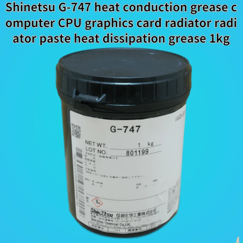 Shinetsu G-747 heat conduction grease computer CPU graphics card radiator radiator paste heat dissipation grease 1kg