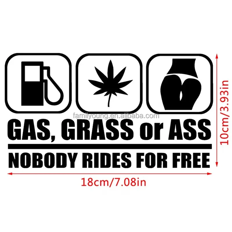 Fashion Car Sticker GAS GRASS OR ASS Nobody Rides For Free Car Motorcycle Truck Bumper Window Fuel Tank Sticker Decor 18*10cm