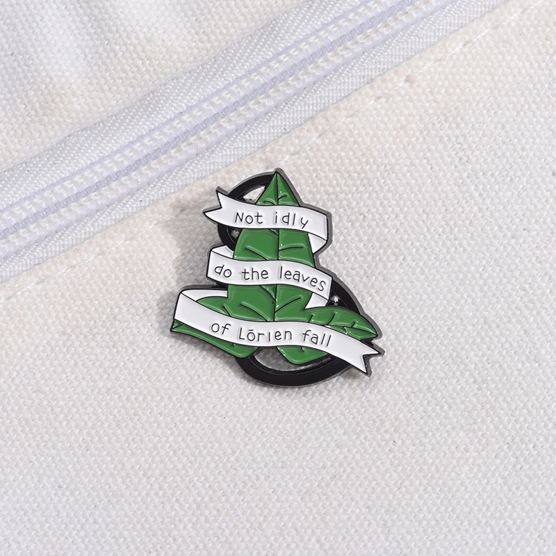 Not Idly Do the Leaves of Lorien Fall Enamel Pin Text Botanical Eco Flip Lapel Pin Leaf Club Brooch