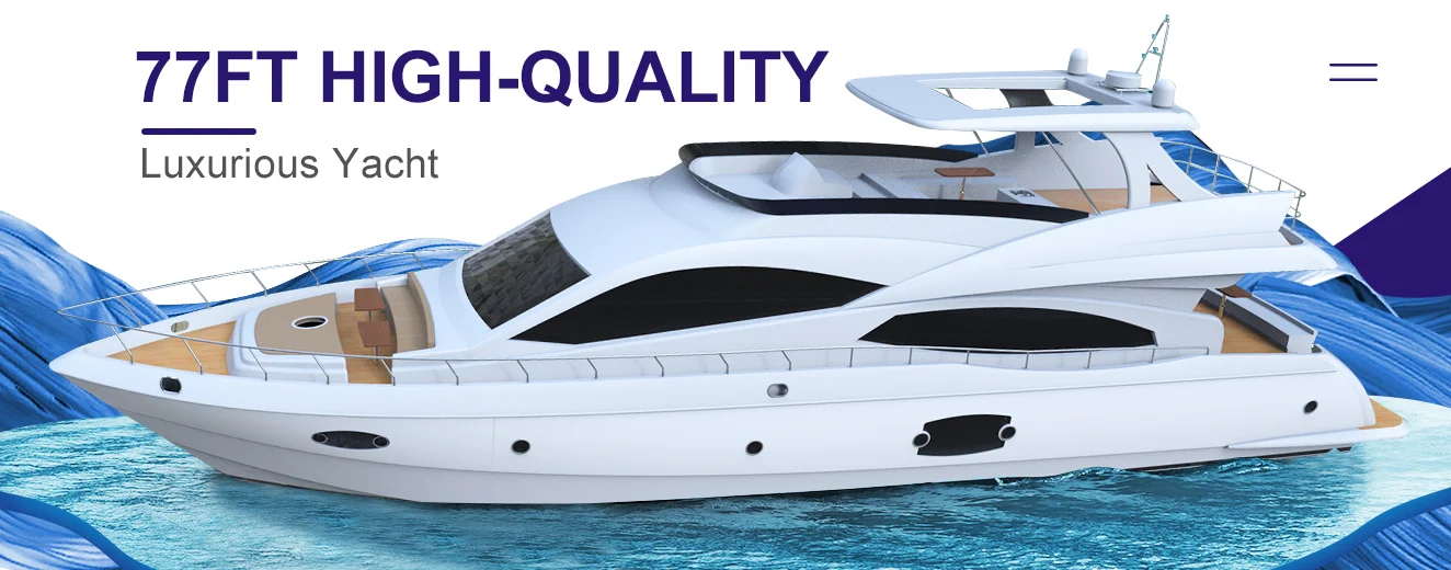 77ft  luxury yacht  fiberglass yacht  made in China yacht manufacturer boat for sale