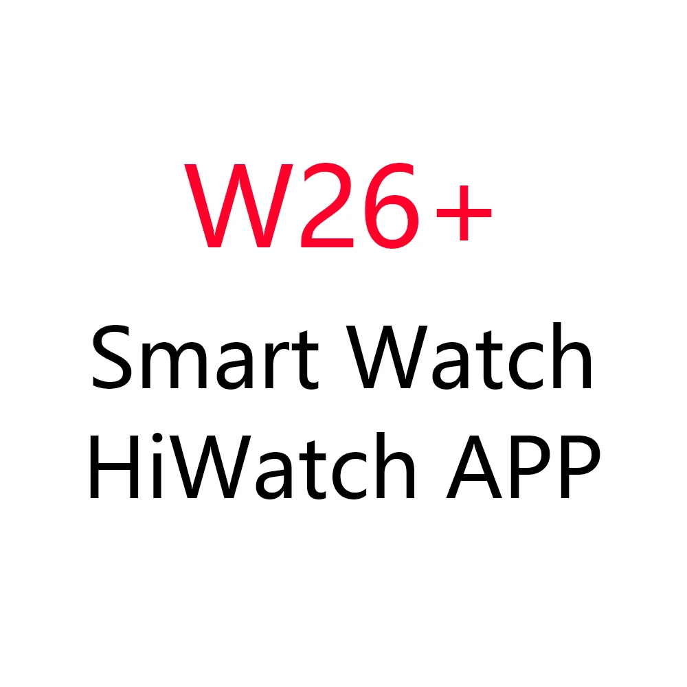  2021 w26 plus reloj inteligente Hiwatch app iwo series serie 6 смарт-Часы pro