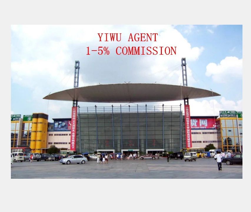 
yiwu market agent china agent source sourcing purchase agent 1688 taobao shipping agent low comision cheap made in china buyer 