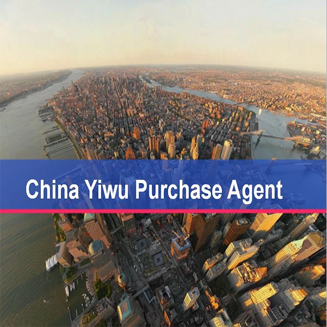 
High efficiency China Yiwu Purchase Agent Dropshipping Yiwu One Stop Service Sourcing Buying Purchasing Agent 