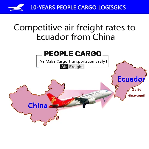 
China air forwarder with good pricings to have a long time relationship with Ecuador customer in Guayaquil /Quito 