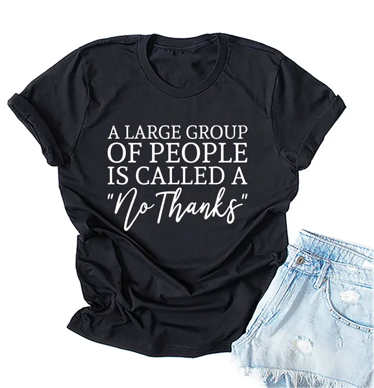 Wholesale Funny Sayings Shirts for Women a Large Group of People is Called a No Thank T-Shirts Casual Short Sleeves Tee