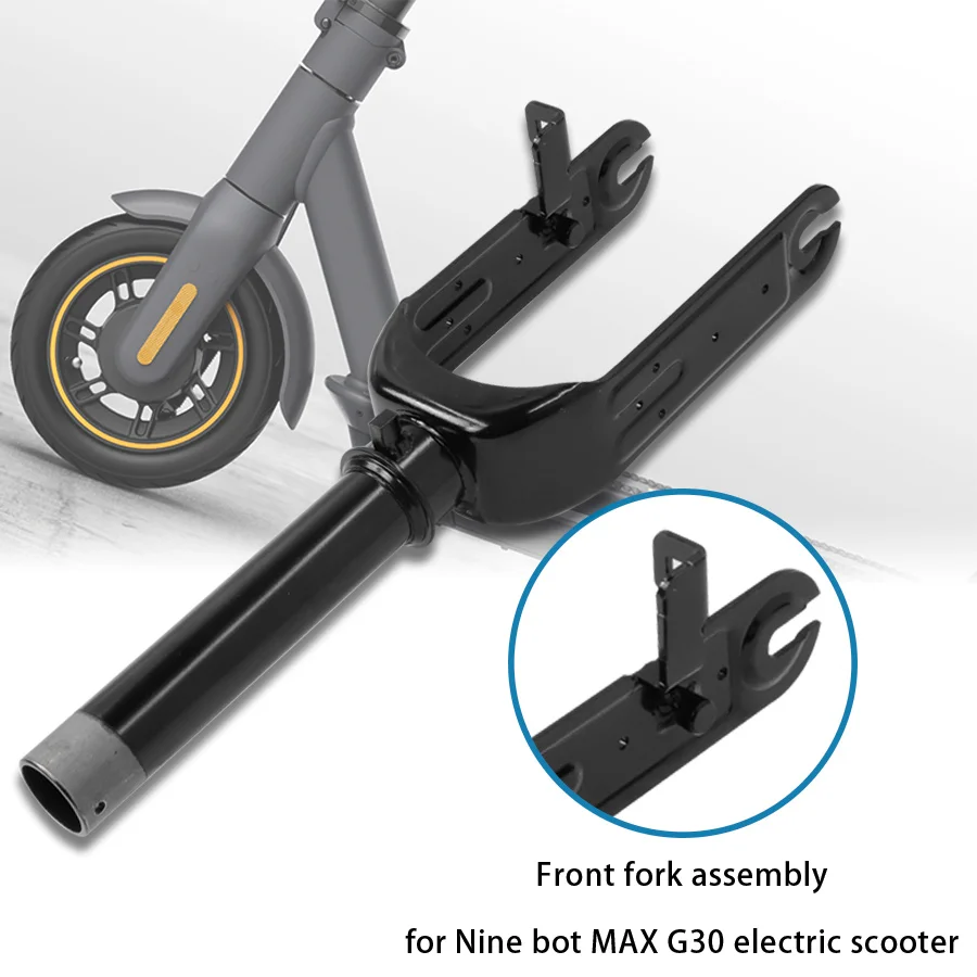 Front Fork Ninebot MAX G30 KickScooter Smart Electric Scooter Accessories Front Fork Assembly Kit Lightweight Max G30 Parts