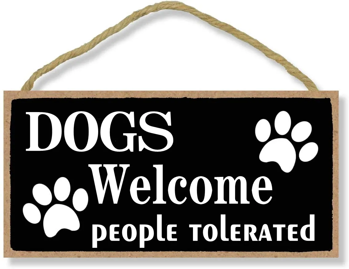 Dogs Welcome People Tolerated Wood Decorative for Wall and Door Hanging Plaque Funny wood Dog