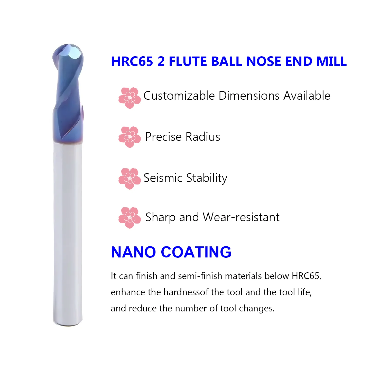 Extended Tool Life 2 Flute Ball Nose 65HRC End Mill for Hardened Steel