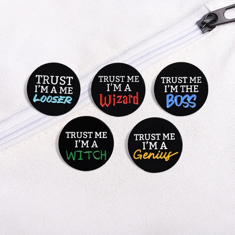 Wholesale Letter Round Brooch Badge Trust Me I Am A Loser wizard boss Witch genius Soft Enamel Lapel pin  For Clothes Gift