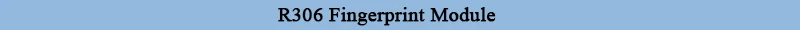 R306 Fingerprint module