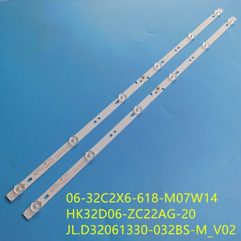 LED TV backlight 06-32C2X6-618-M07W14 for HK32D06-ZC22AG-20 JL.D32061330-032BS-M _ V02 ORION OLT-30100 FUSION FLTV-32L32