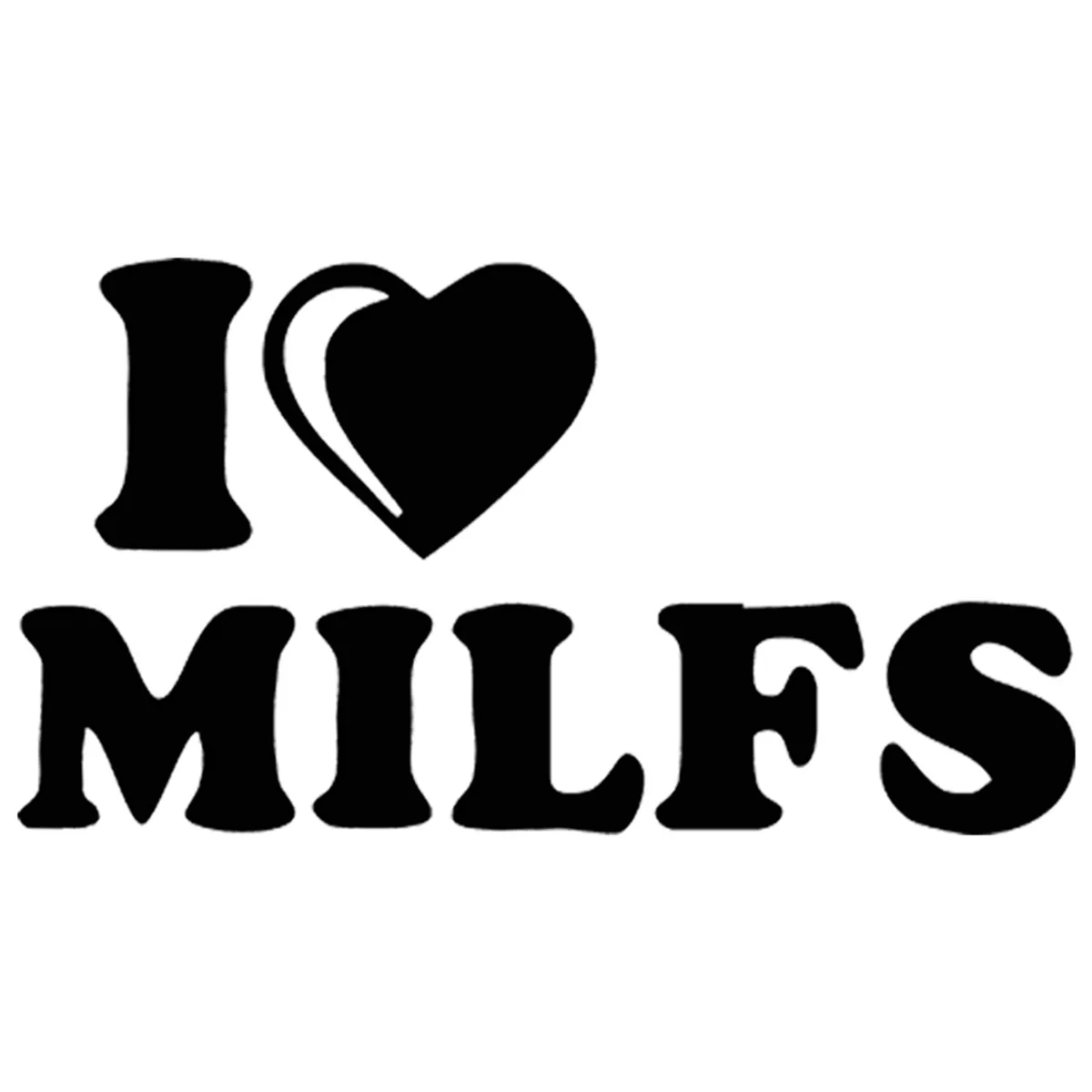 I Love Milfs Fun Sticker Car Window Door Bumper Laptop Motorcycle Vinyl Decal Gift Die Cut Decals Laptop window Glass