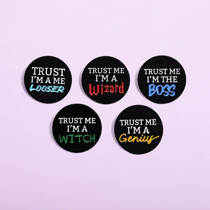 Wholesale Letter Round Brooch Badge Trust Me I Am A Loser wizard boss Witch genius Soft Enamel Lapel pin  For Clothes Gift