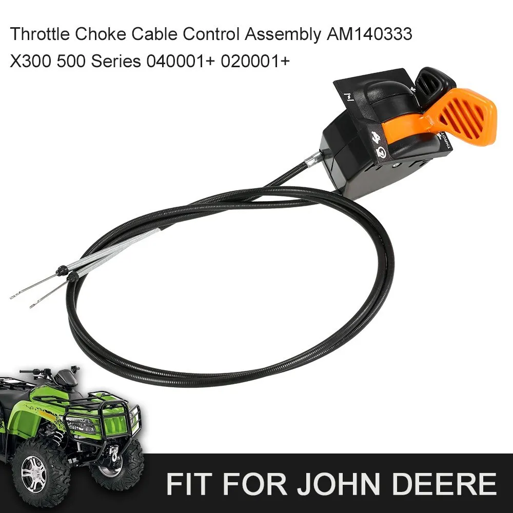 Throttle Choke Cable Control Assembly AM140333 X300 500 Series 040001+ 020001+ Fit for John Deere