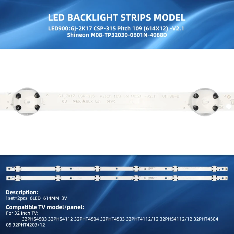 LED Backlight Strip For 32 Inch TV 32PHS4112 32PHT4112 GJ-2K17 CSP-315 Pitch 109 (614X12)-V2.1 Shineon M08-TP32030-0601N-4088D 3