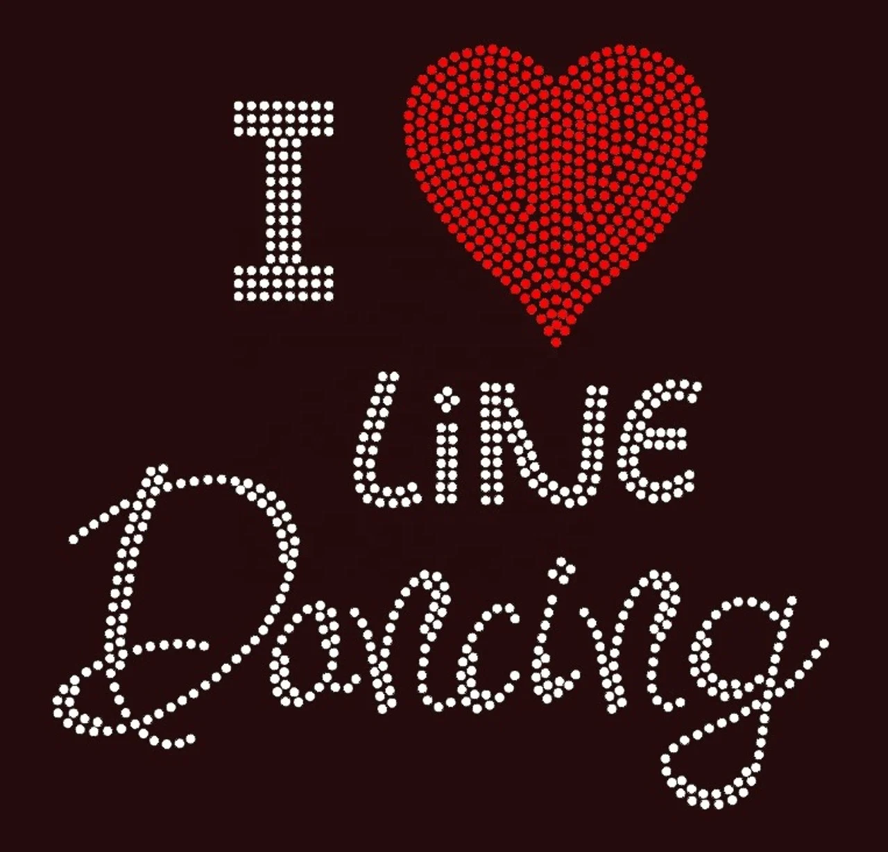 I Love Line Dancing Rhinestone Transfer Dance Moms Bling it and their Girls bring it Rhinestone Transfer
