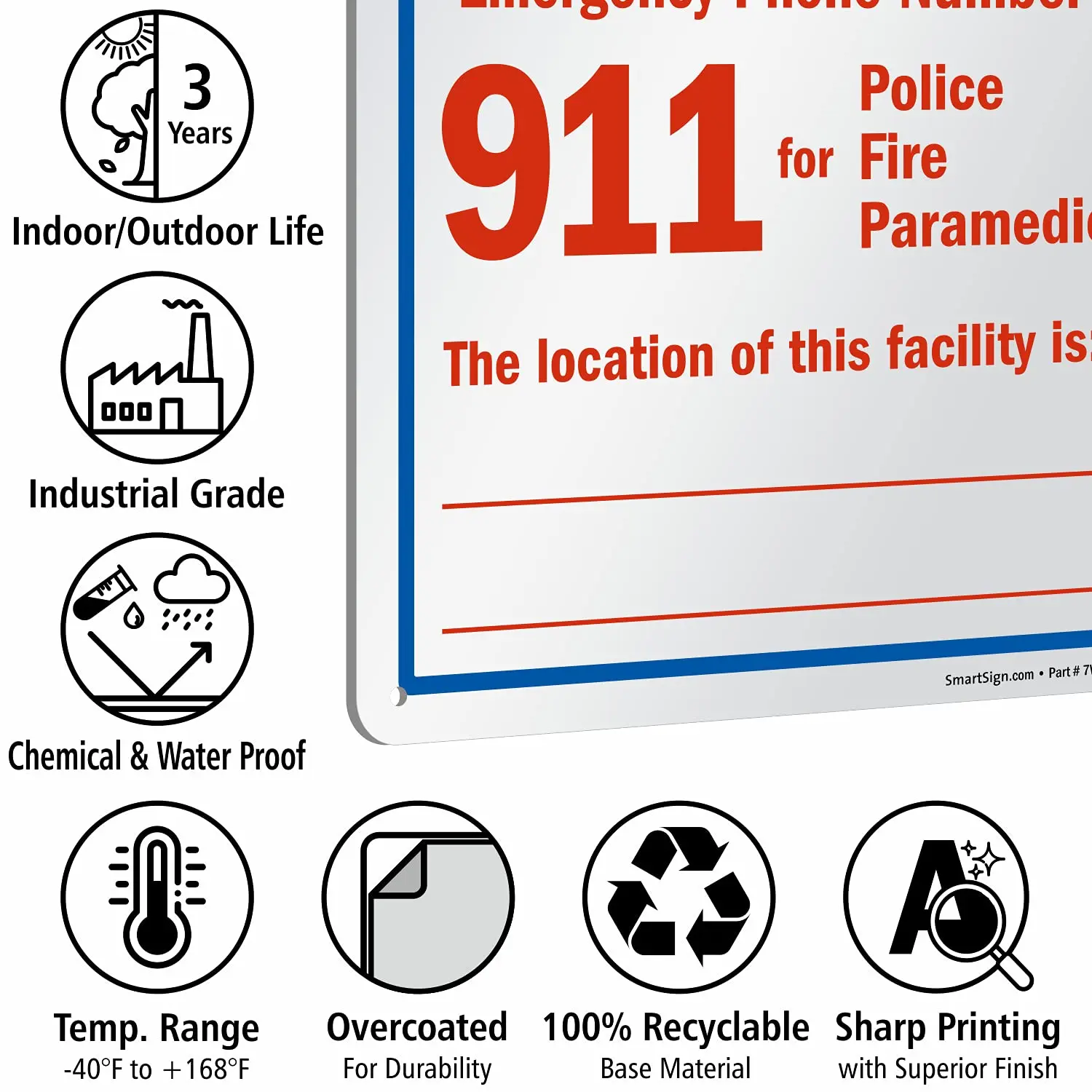 Medical emergency phone number 911- The location of this facility is Signed writing symbol, made of 55 mil high-density sign