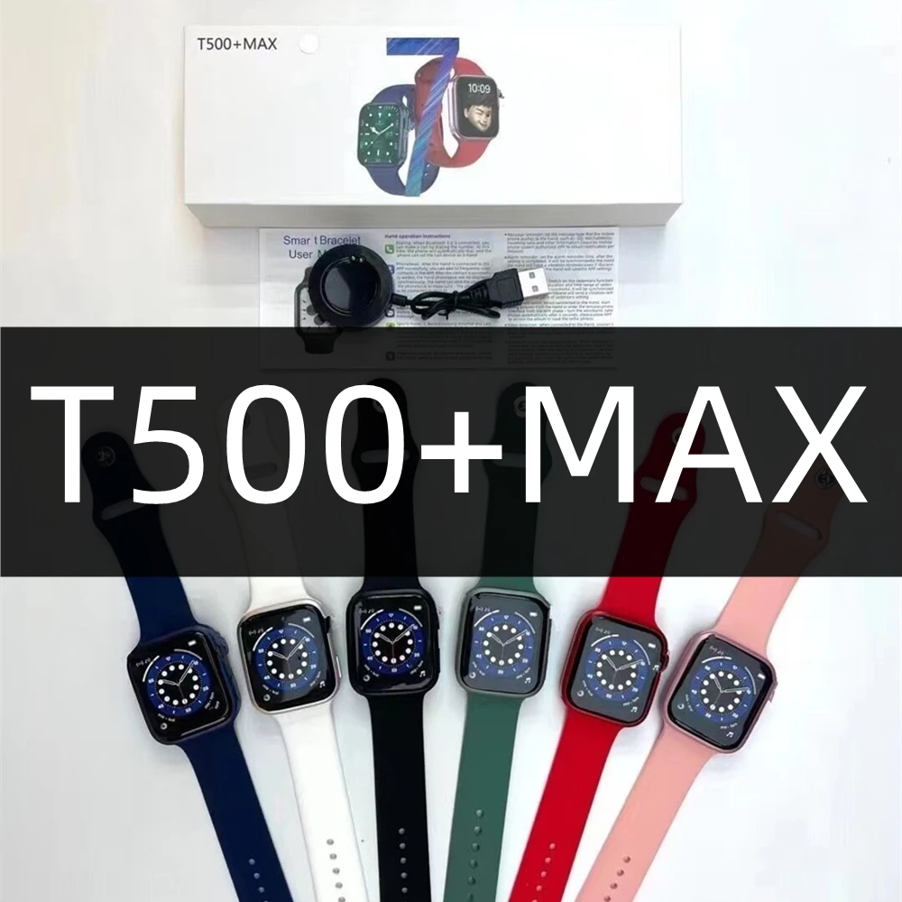 2022 New Wearable Devices Series 7 Smart Watch T500+MAX Watch 7 Reloj Inteligente Seri 7 Smartwatch