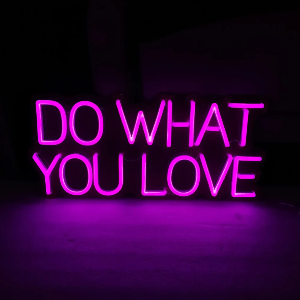 Do what you love neon sign  Professional Factory Wholesale Custom Neon Led Sign For Business Company Logo Wedding Party Decor