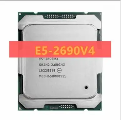 Xeon E5 2690 V4 processor 2.6GHz Fourteen nuclei 35M 135W 14nm LGA 2011-3 E5-2690V4 CPU E5-2690 V4