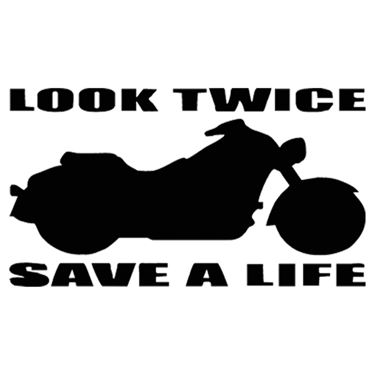 Motorcycle LOOK TWICE SAVE A LIFE Car Sticker Vinyl Decal Car Truck Bumper Window Laptop Sticker Decor