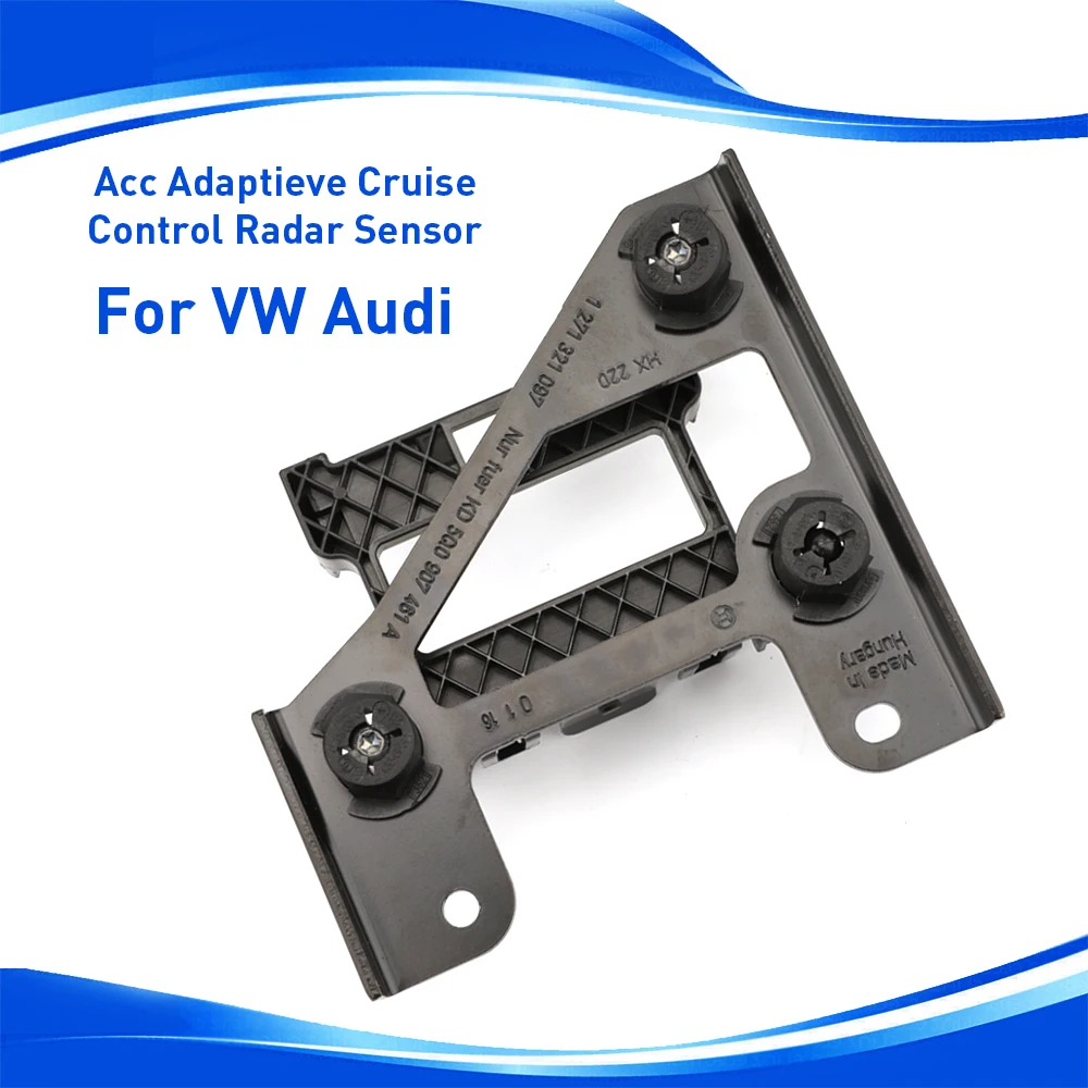 5Q0907461A Car ACC Adaptive Cruise Control Radar Sensor Bracket Support 5Q0 907 461A Auto Parts For Audi A3 VW Golf 7