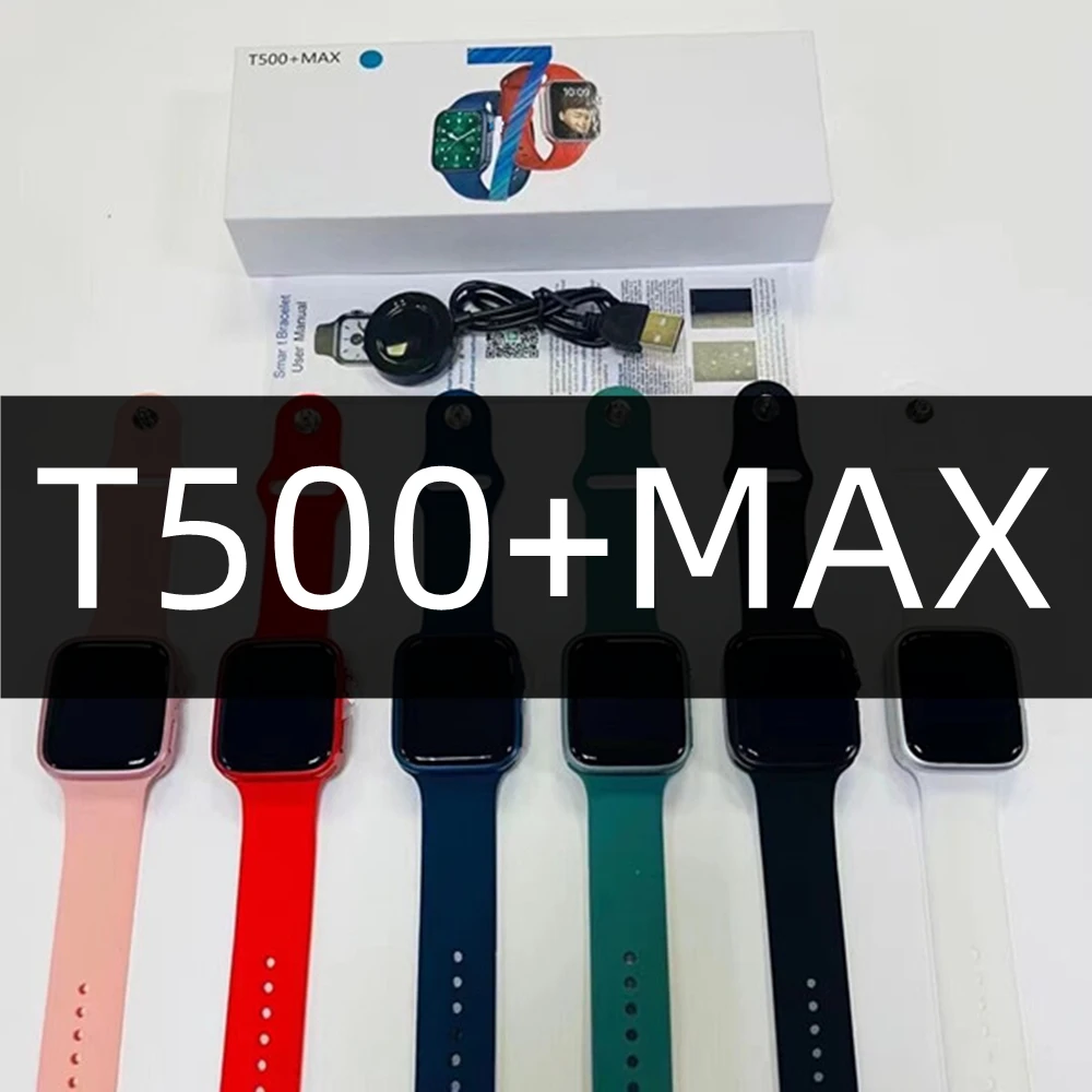 2022 New Wearable Devices Series 7 Smart Watch T500+MAX Watch 7 Reloj Inteligente Seri 7 Smartwatch