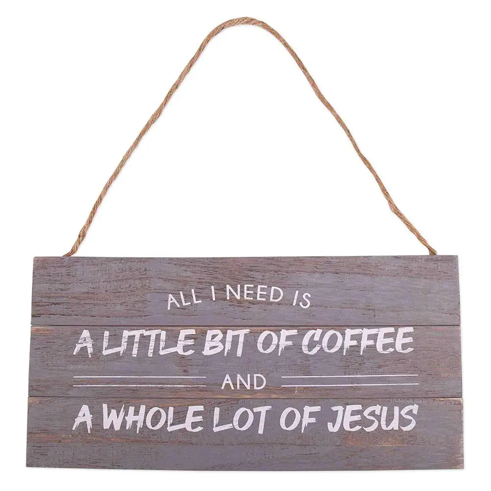 
inspirational quote design Coffee Jesus Wood Plank Hanging Sign 