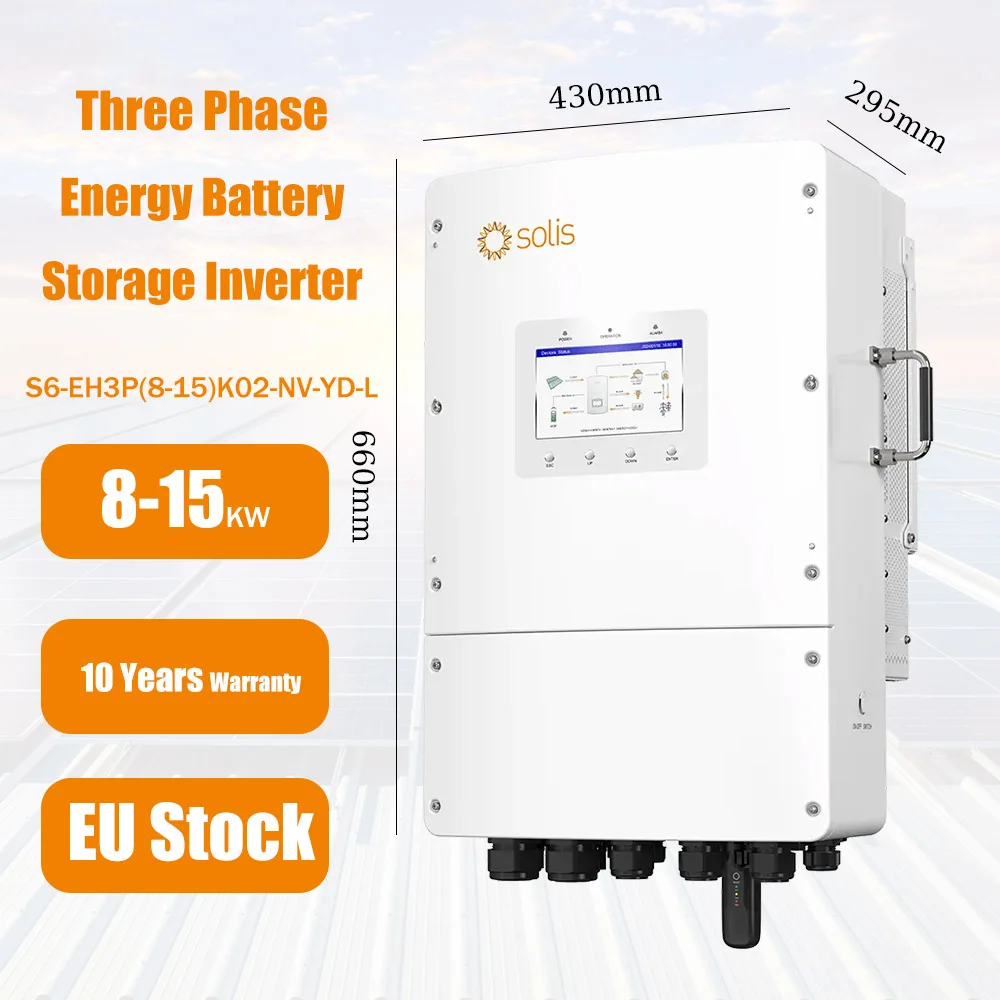 Hybrid Solar Inverters Energy Storage System 8KW 10KW 12KW 15KW Three Phase EU Stock Solis Inverter S6-EH3P(8-15)K02-NV-YD-L
