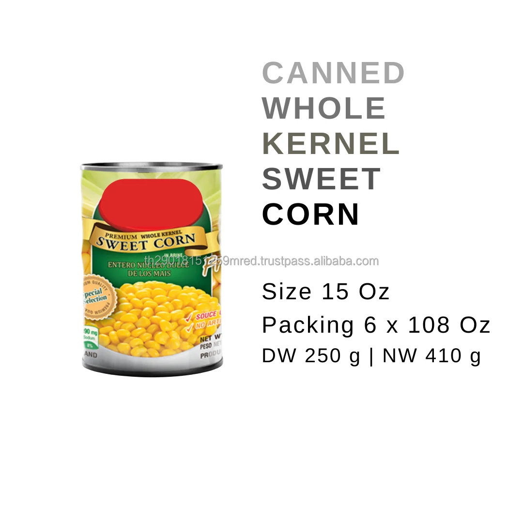 New Arrivals Canned Whole Kernel Sweet Corn Most Popular Trending Thailand Product Consistent Quality and Sufficient  Supply
