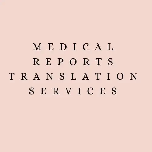 Medical Reports Translation Services translation service of German English French AT BEST WHOLESALE PRICE MANUFACTURES IN INDIA