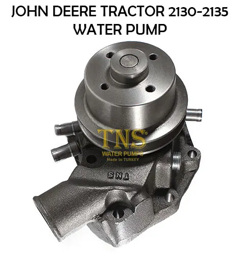 WATER PUMP FOR JOHN DEERE TRACTOR 2130 2135