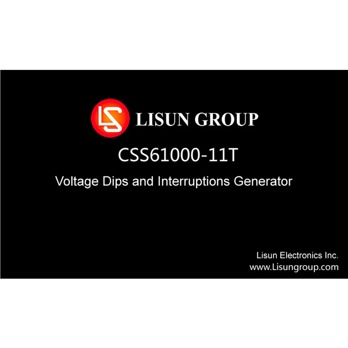 Lisun CSS6100011 voltage dips and interruptions generator