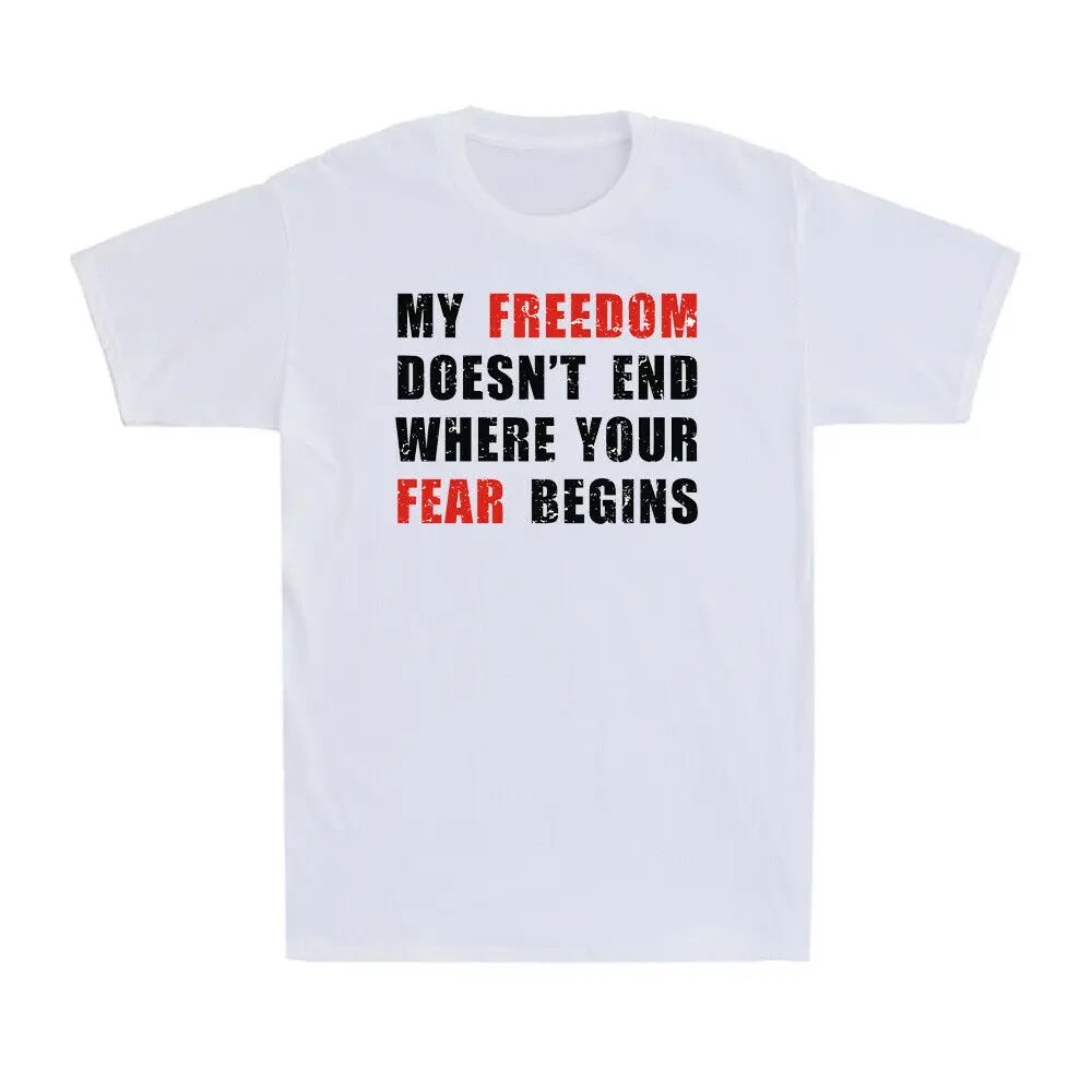 Оптовая продажа Мужская футболка «Моя свобода не заканчивается когда ваш страх начинает защита от вакцины» Прямая поставка графические футболки