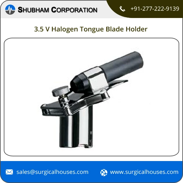 Superior Quality Medical Grade 3.5 V Halogen Universal Clamp Accommodates Most Tongue Blade Holder from India